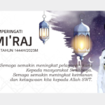 SELAMAT MEMPERINGATI ISRO MI’RAJ NABI MUHAMMAD SAW TAHUN 1444H/2023M